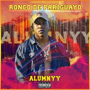 Ronco de Pariguayo (Explicit)