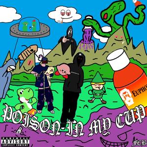 Poison In My Cup (Explicit)