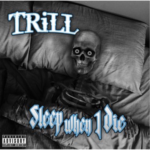 Sleep When I Die (Explicit)