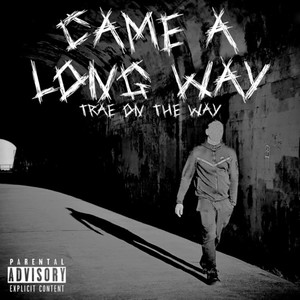 Came A Long Way (Explicit)