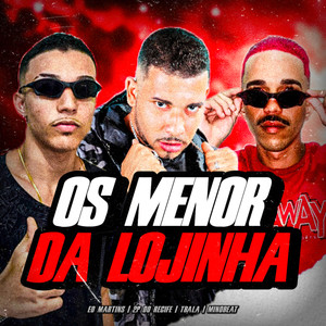 Os Menor da Lojinha (Explicit)
