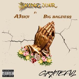 GRATEFUL (feat. 3skii & Big Bagziess)