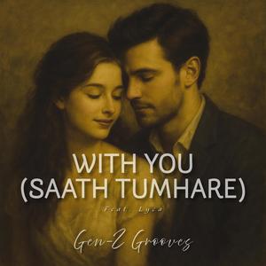 With You (Saath Tumhare) (feat. Lyca)