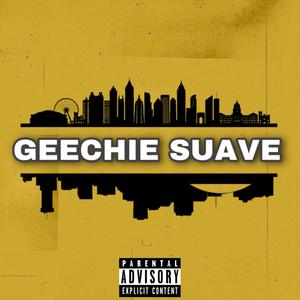 Geechie Suave (Explicit)