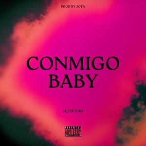 Conmigo Baby (Explicit)