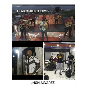 Jhon Alvarez - El Aguardiente