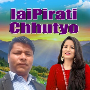 LaiPirati Chhutyo