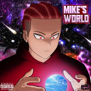 Mike's World (Explicit)