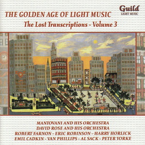 The Golden Age of Light Music: The Lost Transcriptions - Vol. 3