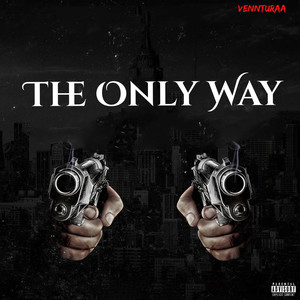 The Only Way (Explicit)