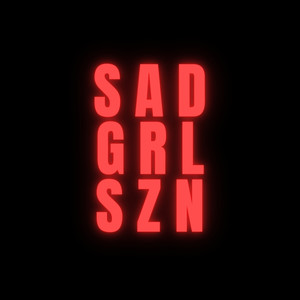 SAD GRL SZN (Explicit)