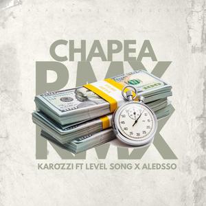 Chapea RMX (feat. Karozzi, Level Song, Aledsso & Cheno) [Explicit]