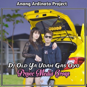 Dj Old Ya Udah Gas Oyo