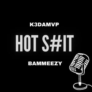 Hot **** (feat. Bammeezy)