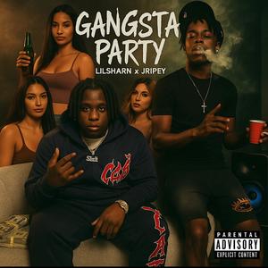 Gangsta party (feat. Jripey) (Explicit)