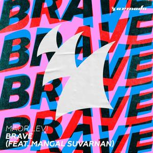 Brave (feat. Mangal Suvarnan) (Extended Mix)
