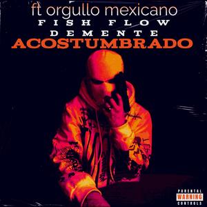 Acostumbrado (Explicit)