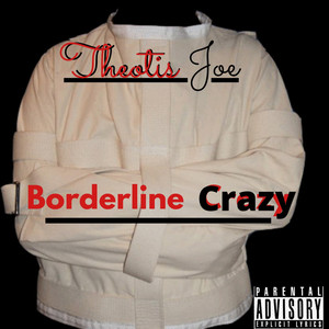 Borderline Crazy (Explicit)