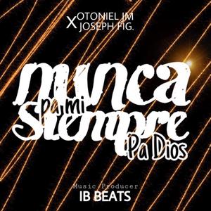 Nunca pa´mi, siempre pa´Dios (feat. Joseph Figueroa)