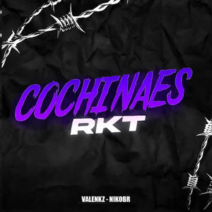 Cochinaes RKT