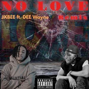 NO LOVE (Remix) [Explicit]