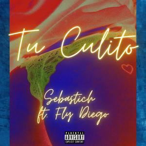 Tu culito (feat. Fly Diego) [Explicit]