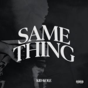 Same Thing (Explicit)