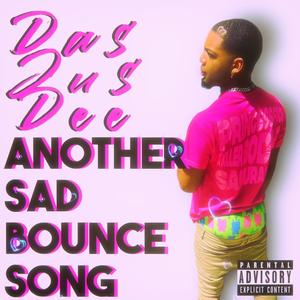 Another Sad Bounce Song (Explicit)