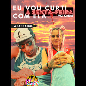 Eu vou CURTIR COM ELA A SEXTA FEIRA (Explicit)