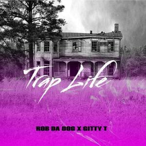 Trap Life (feat. Gitty T) (Explicit)