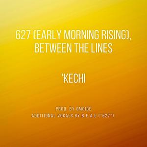 627 (Early Morning Rising), Between The Lines