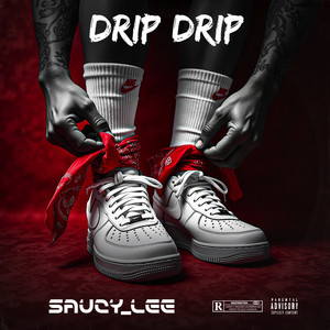 Drip Drip (Explicit)