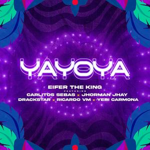 YAYOYA(feat. Drackstar, carlitos sebas, jhorman jhay, yeri carmona & Ricardo vm) (Explicit)
