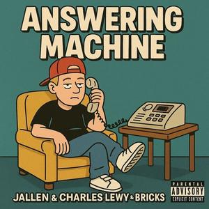 Answering Machine (feat. Charles Lewy & Brxkenshire) (Explicit)