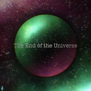 The End of the Universe