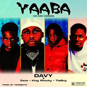 YAABA (We are coming) (feat. King Rhocky, TleBoy & Zeze) (Explicit)