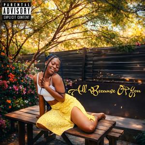 All Because Of You (Explicit)