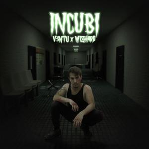 INCUBI (feat. Wiz Hard) [Explicit]