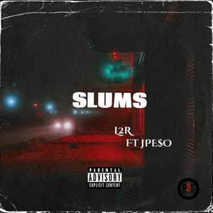 Slums (feat. JPe$o) (Explicit)