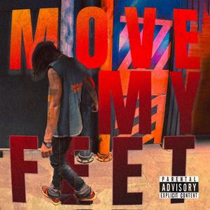 Move My Feet (Explicit)