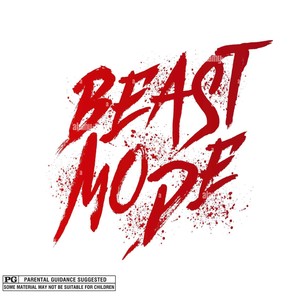 Beast Mode (Freestyle) [Explicit]