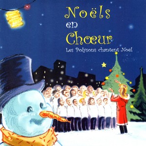 Noëls en chœur / Les polysons chantent Noël (Inclus 9 versions instrumentales)