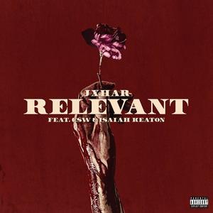 Relevant (feat. CSW & Isaiah Keaton) (Explicit)