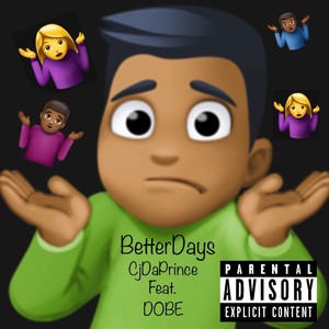 Better Days (feat. DOBE)