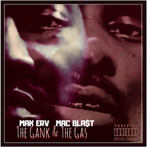 The Gank & The Gas (Explicit)