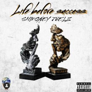 Life Before Success (Explicit)