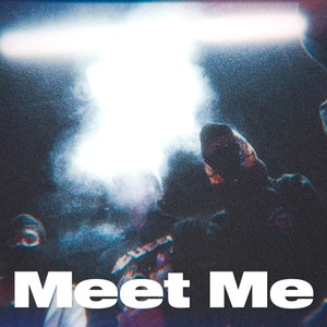 Meet Me (Explicit)