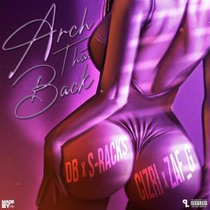 Arch That Back (feat. DB 700) [Explicit]