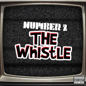 The Whistle (Explicit)