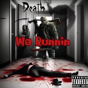 We Runnin (Explicit)